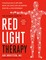 The Ultimate Guide to Red Light Therapy