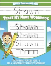 Shawn Letter Tracing for Kids Trace my Name Workbook