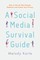 A Social Media Survival Guide