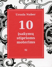10 įsakymų stiprioms moterims 10 įsakymų stiprioms moterims