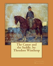 The Canoe and the Saddle. by
