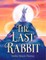 The Last Rabbit