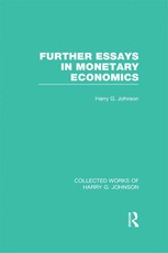 Johnson, H: Further Essays in Monetary Economics  (Collected