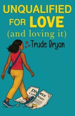 Unqualified for Love (and loving it)