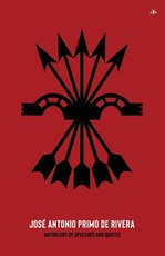 JosÃ© Antonio Primo de Rivera, Anthology of Speeches and Quotes