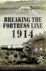 Breaking the Fortress Line 1914