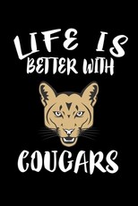 Life Is Better With Cougars