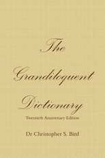 The Grandiloquent Dictionary - Twentieth Anniversary Edition