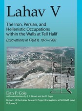 Lahav V: The Iron, Persian, and Hellenistic Occupations Within the Walls at Tell Halif