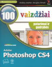 Adobe Photoshop CS4 Top 100 vaizdžiai