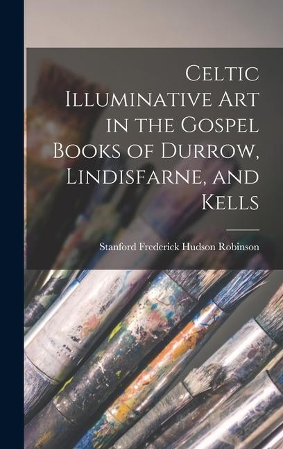 Celtic Illuminative Art in the Gospel Books of Durrow, Lindisfarne, and ...