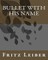Bullet With His Name