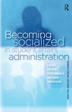 Becoming Socialized in Student Affairs Administration