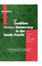 Tradition Versus Democracy in the South Pacific