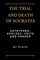 The Trial and Death of Socrates