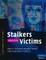 Stalkers and their Victims