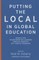 Putting the Local in Global Education