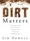 Powell, J: Dirt Matters