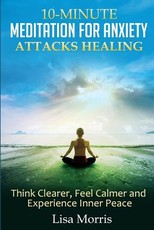 10-Minute Meditation for Anxiety Attacks Healing