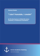 "I don't translate, I create!"