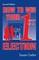 How To Win Your 1st Election