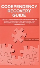 Codependency Recovery Guide
