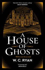 Ryan, W: House of Ghosts