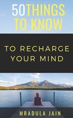 50 Things to Know to Recharge Your Mind