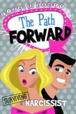 Surviving A Narcissist: The Path Forward