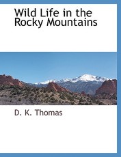 Wild Life in the Rocky Mountains
