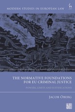 The Normative Foundations for Eu Criminal Justice