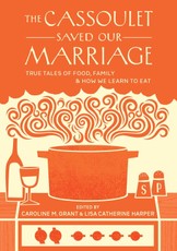 The Cassoulet Saved Our Marriage
