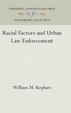 Racial Factors and Urban Law Enforcement