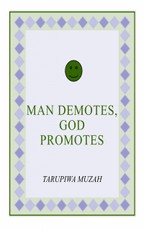 Man Demotes, God Promotes