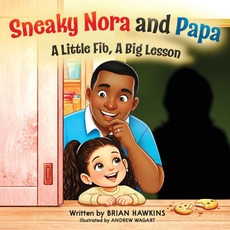 Sneaky Nora and Papa | A Little Fib, A Big Lesson