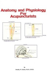 Anatomy and Physiology For Acupuncturists (Made Easy)
