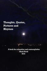 Thoughts, Quotes Pictures and Rhymes
