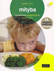 Mityba. Kasdieniniai patarimai ir gudrybės