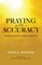 Praying with Accuracy