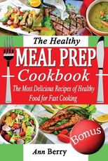 The Healthy Meal Prep Cookbook