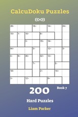 CalcuDoku Puzzles - 200 Hard Puzzles 8x8 Book 7