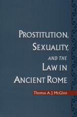 Prostitution, Sexuality, and the Law in Ancient Rome
