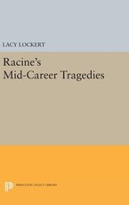 Racine's Mid-Career Tragedies