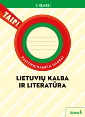 Lietuvių kalba ir literatūra. Pasitikrinamieji darbai 2 klasei (pagal 2022 m. BUP). Serija TAIP!