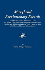 Maryland Revolutionary Records. Data Obtained from 3,050 Pension Claims and Bounty Land Applications, Including 1,000 Marriages of Maryland Soldiers a