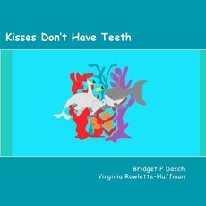 Kisses Don't Have Teeth