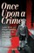Once Upon a Crime - I Grew Up in Britain's Hardest City, Where the Only Way to Survive Was on Your Wits