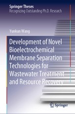 Development of Novel Bioelectrochemical Membrane Separation Technologies for Wastewater Treatment and Resource Recovery