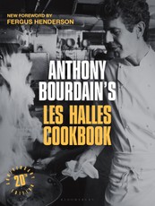 Anthony Bourdain's Les Halles Cookbook. 20th Anniversary Edition