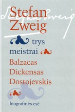 Trys meistrai: Balzacas, Dickensas, Dostojevskis